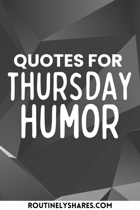 Find the best Thursday humor quotes that are funny, cute or hilarious. Perfect to start your day with a laugh. Funny Thursday Quotes, Thursday Humor, Good Thursday, Quotes To Start Your Day, Thursday Quotes, Thursday Motivation, Morning Quotes Funny, Good Morning Funny, Thursday Morning