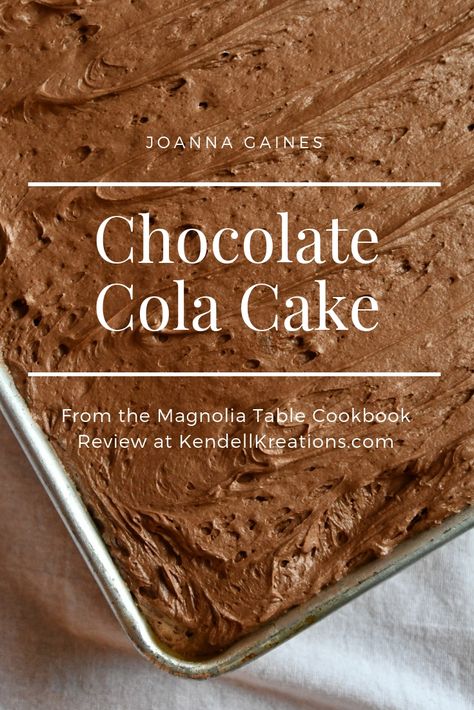 Joanna Gaines Chocolate-Cola Cake from the Magnolia Table Cookbook is traditional southern simplicity at it's finest, read all about it at KendellKreations.com Toffee Cake Joanna Gaines, Chocolate Cola Cake Magnolia, Joanna Gaines Chocolate Cake, Joanna Gaines Chocolate Souffle, Joanna Gaines Cake Recipe, Joanna Gaines Cola Cake Recipe, Magnolia Chocolate Cake, Brownie Pie Joanna Gaines, Joanna Gaines Sopapilla Recipe