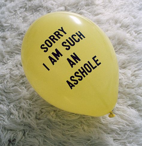 This apology balloon: | 23 Apologies That Will Make You Less Embarassed To Be Human Maia Mitchell, Bohol, Visual Statements, Mellow Yellow, Shadowhunters, The Words, Make Me Smile, I Laughed, The Good Place