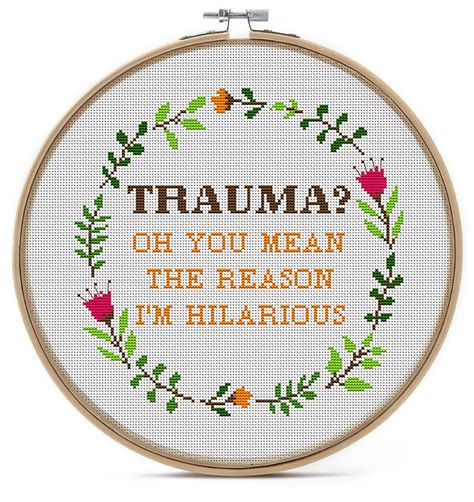 Trauma the Reason I'm Hilarious Cross Stitch Pattern. Mental Health Funny Cross Stitch PDF. Modern Snarky Cross Stitch Chart. Sarcastic Sign - Etsy Canada Spicy Cross Stitch, Embroidery Funny Sarcastic, Therapy Cross Stitch, Sarcastic Cross Stitch Patterns Free, Sarcastic Embroidery, Snarky Cross Stitch, Funny Cross Stitch, Cross Stitch Ideas, Subversive Cross Stitch Patterns