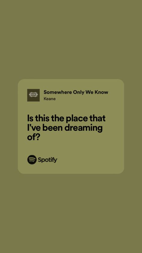 Somewhere Only We Know Lyrics, Nature Lyrics, Music Reference, Fall Songs, Somewhere Only We Know, Character Board, Never Fall In Love, Senior Quotes, Spotify Lyrics