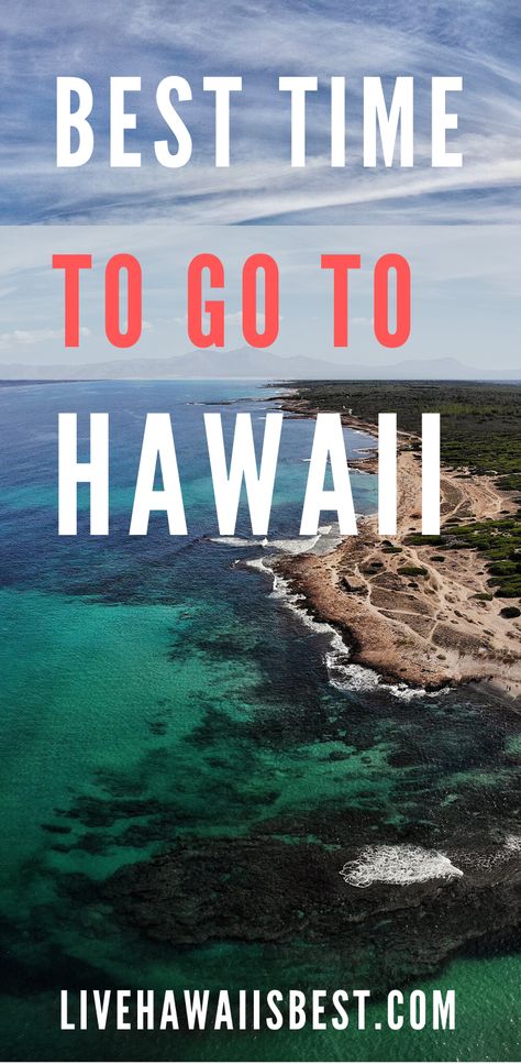 Best Time To Go To Hawaii, Best Time To Visit Hawaii, Best Time To Travel To Hawaii, Where To Stay On The Big Island Hawaii, Must Do In Hawaii Big Island, Big Island Hawaii One Day, Best Hikes In Maui Hawaii, Big Island Travel, Hawaii Trip Planning