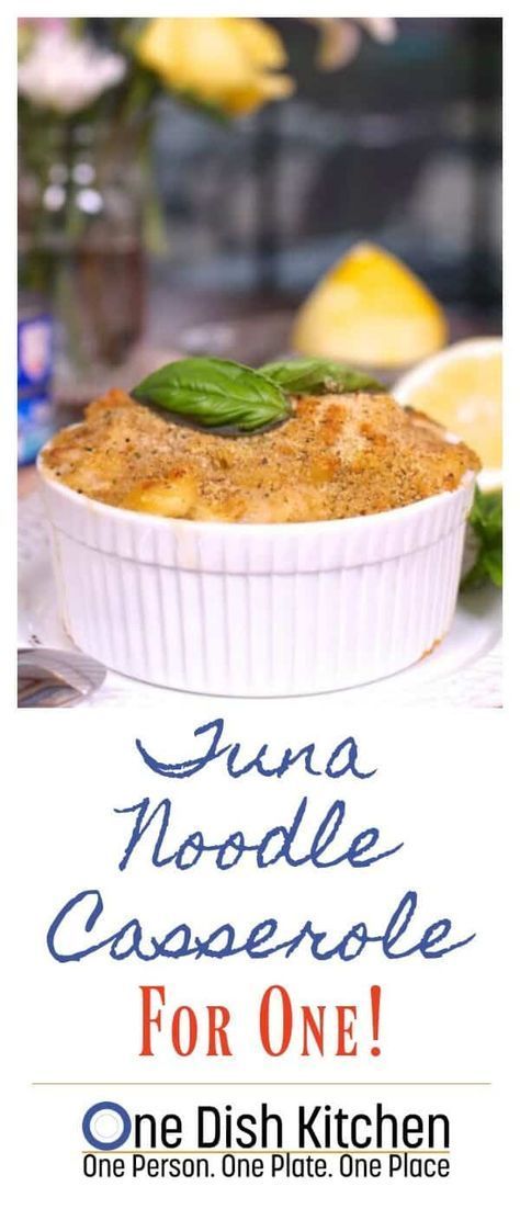 Casserole For One, Easy Tuna Casserole, Single Serve Meals, One Dish Kitchen, Tuna Casserole Recipes, Easy Meals For One, Tuna Noodle, Tuna Noodle Casserole, Casserole Easy