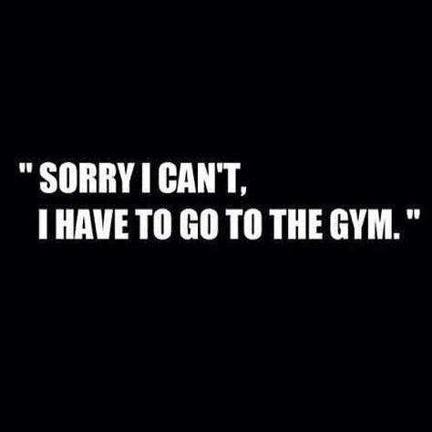 Sorry i cant i have to go to the gym quotes quote train fitness lift healthy exercise instagram fitness quotes workout quotes exercise quotes instagram quotes Go To The Gym, Michelle Lewin, Gym Quote, Gym Memes, Gym Humor, Sport Motivation, Workout Humor, I Work Out, Fitness Quotes