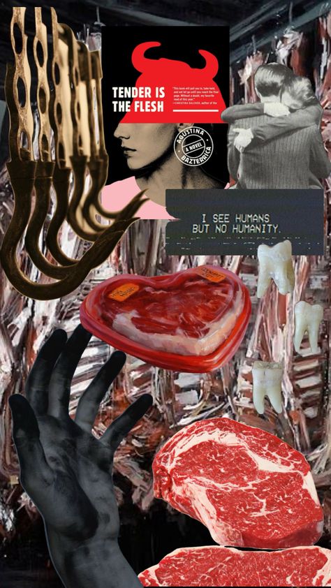 Tender is the Flesh, by Agustina Bazterrica #tenderistheflesh #book #books #bookaesthetic #horror #bodyhorror #dystopian Tender Is The Flesh, Collage Scrapbook, The Flesh, In The Flesh, Book Aesthetic, Collage, Human, Books