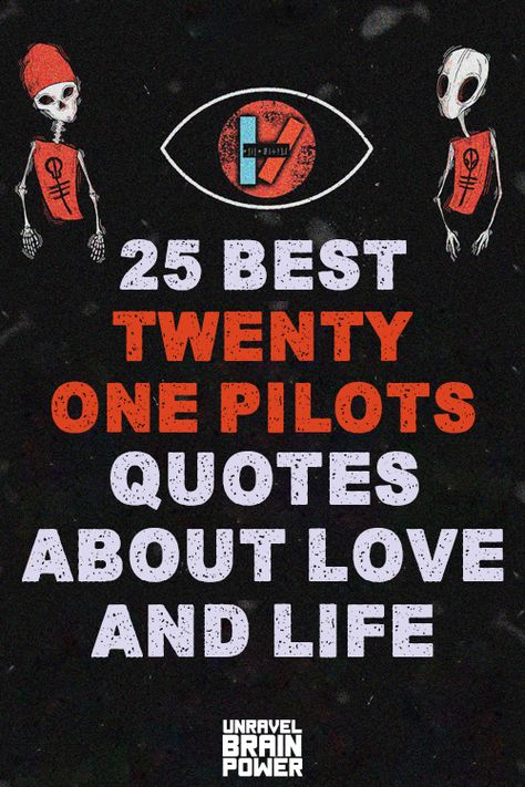 25 Best Twenty One Pilots Quotes About Love And Life Tyler Joseph Quotes, Quotes For Instagram Bio, Bush Quotes, Twenty One Pilots Songs, Twenty One Pilots Quotes, Quotes On Art, Twenty One Pilots Lyrics, Twenty On Pilots, Pilot Quotes