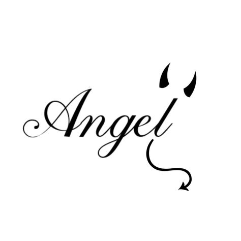 Angel Devil Tattoo, Devil Tattoo, Angel Tattoo, Angel And Devil, Word Tattoos, Tattoo Lettering, Tattoo Fonts, Angel, Tattoos