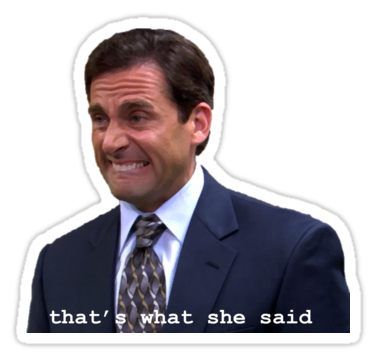 That's What She Said Sticker Midwest Gothic, Snap Stickers, Tumblr Phone Case, The Office Stickers, The Office Show, Snapchat Stickers, Office Memes, Tumblr Stickers, Hydroflask Stickers