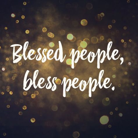 It is true..."Blessed people, bless people". God generously blesses us so that we can bless others. As we sow seeds in other people's lives we are further blessed. In Acts 20:35, we are told that it is more blessed to give than to receive. We are blessed to bless others. So from our words and actions should flow blessings that encourage, build up, and value others. Acts 20 35, Christian Vision Board, Bless Others, Mom Life Quotes, Blessed Quotes, Inspirational Signs, Prayer Scriptures, Vision Boards, Praise God