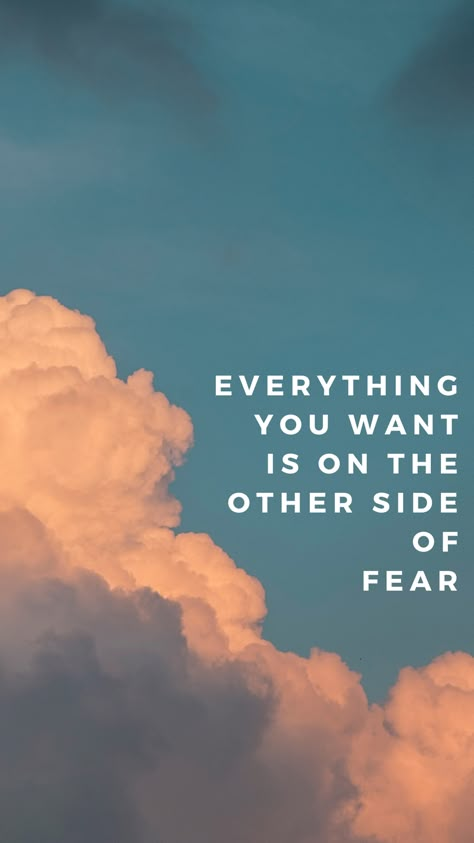 everything you want is on the other side of fear Face Your Fears Wallpaper, Side Face Quotes, Facing Fears Aesthetic, No Fear Aesthetic, Fear Of Happiness, Everything You Want Is On The Other Side, Fear Not Wallpaper, No Fear Wallpaper, Fear Quotes Aesthetic