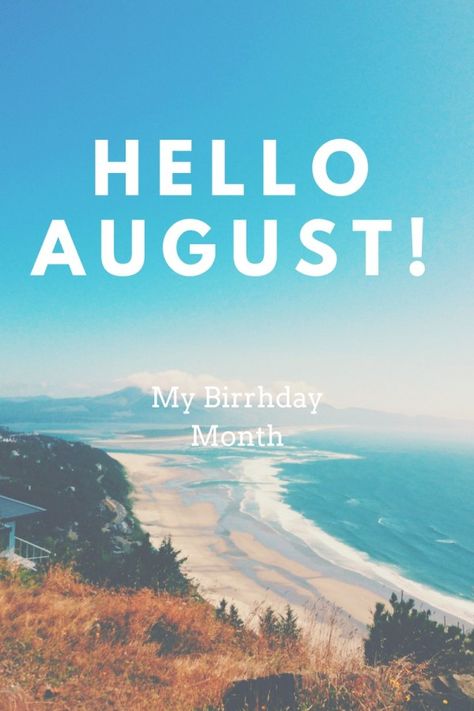 Hello Agustus Month, Birthday Quotes For Me August, August Birthday Quotes, Birthday Month Quotes, August Pictures, August Quotes, Happy Birthday To Me Quotes, Its My Birthday Month, My Birthday Month