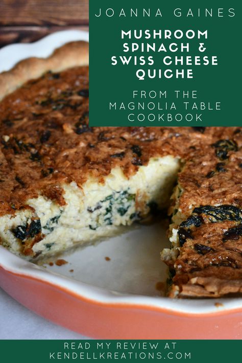 Joanna Gaines recipe for Mushroom, Spinach and Swiss Cheese Quiche from the Magnolia Table Cookbook is one of the many greats in the book. Read all about it at KendellKreations.com Magnolia Quiche Recipe, Joanna Gaines Quiche, Joanna Gaines Quiche Recipes, Joanna Gaines Breakfast Casserole, Magnolia Table Quiche, Mushroom Swiss Quiche, Spinach And Swiss Cheese Quiche, Quiche Veggie, Brunch Quiche Recipes