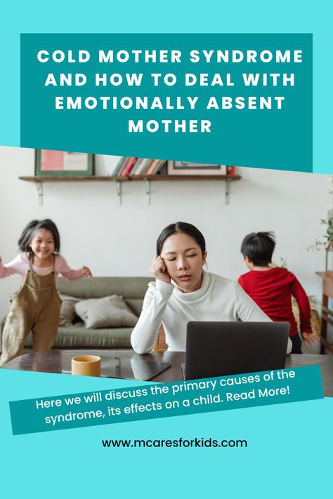 Cold Mother Syndrome Emotionally Absent Mother, Absent Mother, Healthier Relationship, Build Resilience, Emotionally Unavailable, Emotional Support, Healthy Relationships, A Child, Read More