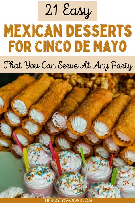 Mexican Desserts For Cinco De Mayo Mexican Night Dessert, No Bake Mexican Desserts, Taco Party Dessert Ideas, Mexican Desserts For A Crowd, Cinco De Mayo Dessert Ideas, Desserts For Cinco De Mayo, Mexican Buffet Ideas, Mexican Desserts Easy, Fiesta Desserts