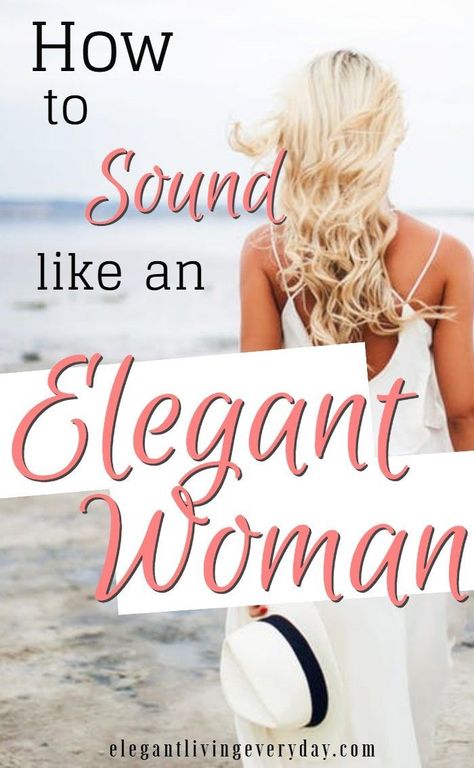 Want to sound elegant? Use elegant sounding words and your tone of voice and have others amazed at how beautiful you sound. Elegant Woman Tips, Lady Etiquette, How To Feel Pretty, Ettiquette For A Lady, Perfect Lady, Woman Tips, Classy Lifestyle, Elegant Style Women, Etiquette And Manners