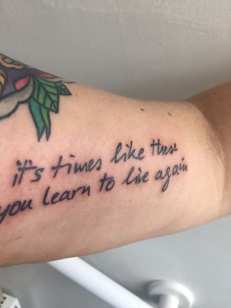 Times Like These, Foo Fighters Tattoo Times Like These Foo Fighters Tattoo, Foo Fighters Inspired Tattoos, Foo Fighters Tattoo Lyrics, Small Crescent Moon Tattoo, Foo Fighters Tattoo, Mum Tattoos, Wrist Tattoos Quotes, Foo Fighters Lyrics, Fighter Tattoo