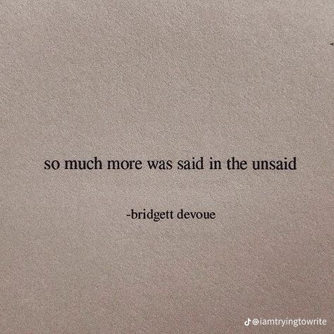 Book Quotes Crush, We’re The Ones Who Live Tattoo, Too Many Unsaid Thoughts, Unsaid Thoughts Quotes, J.b. Quotes, Short Book Quotes, Good Book Quotes, Unsaid Feelings Quotes, Quotes On Paper