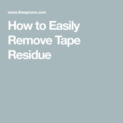 How to Easily Remove Tape Residue How To Remove Sticky Tape Residue, How To Remove Tape Residue, Remove Tape Residue, How To Remove Adhesive, Remove Sticky Residue, Rug Tape, How To Remove Glue, Removing Carpet, Fabric Glass