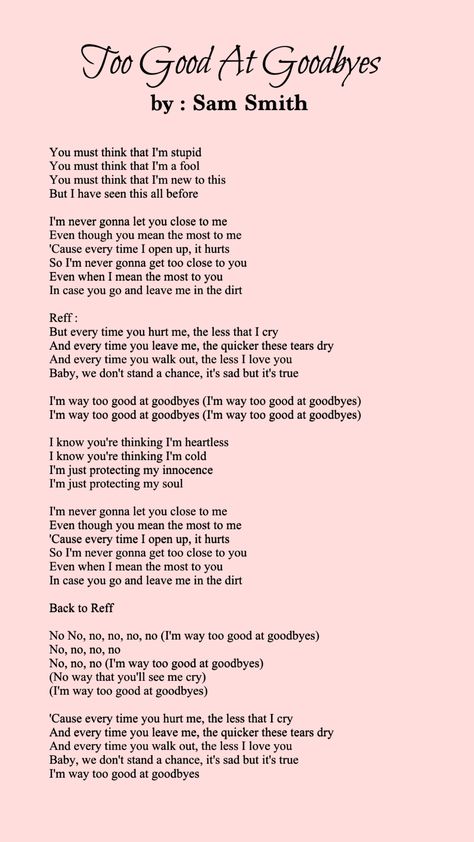 To Good At Goodbyes, Too Good At Goodbyes Lyrics, Sam Smith Lyrics, Good At Goodbyes, Goodbye Lyrics, Musician Quotes, Roman Characters, Music Challenge, Wish You Luck