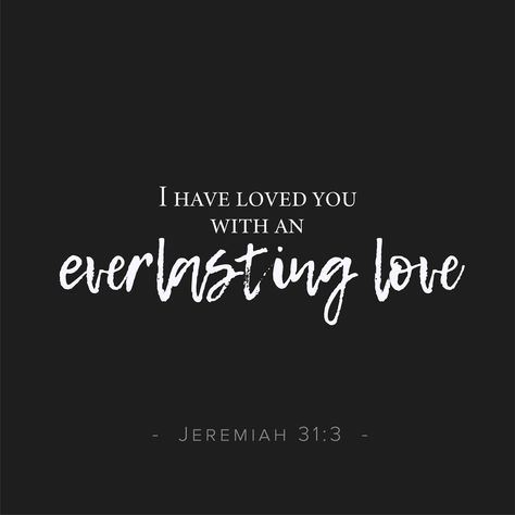 "I have loved you with an everlasting love" Jeremiah 31:3⁠ ⁠ .⁠ .⁠ .⁠ #sonandlamb #shareyourfaith #givemejesus #jesusiscalling #createdformore #gritandvirtue #graceupongrace #butfirstjesus #godsvoice #sundayworship #blessed #comeholyspirit #inspirationalquote #verseoftheday #biblequote #dailydevotional #dailybibleverse I Have Loved You With An Everlasting, Jeremiah 31:3, Everlasting Love Quotes, Jeremiah 31, Sunday Worship, Give Me Jesus, Devotional Quotes, Jesus Calling, Daily Bible Verse