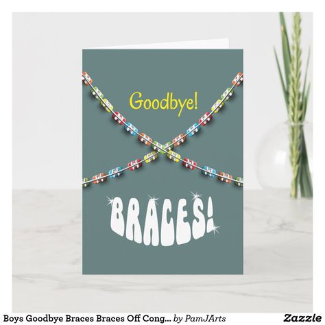 Boys Goodbye Braces Braces Off Congratulations Card Realtor Cards, Getting Braces, Braces Off, Flower Tattoo Drawings, Braces Colors, Dental Braces, Teeth Braces, Congratulations Cards, Perfect Smile