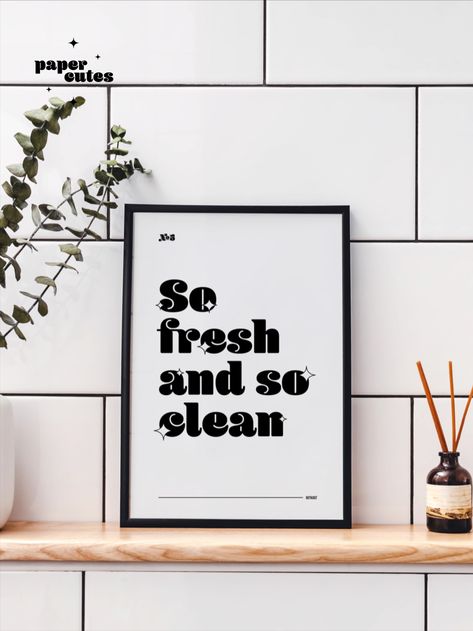 Poster above a comfortable bed, with the lyrics so fresh and so clean from Outkast famous song Outkast Poster, So Fresh So Clean, Fun Typography, Song Lyric Print, Trendy Bathroom, So Fresh, Rap Music, Bathroom Wall Decor, Typography Prints