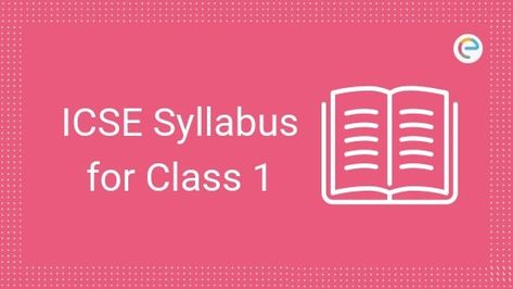 ICSE Syllabus for Class 1: Check out detailed ICSE Class 1 syllabus for English, Environmental Studies (EVS) & Maths as designed by CISCE. Class 1 Syllabus, Class 1 English, Class 1 Maths, Maths Syllabus, Class Syllabus, Wall Workout, Safety And First Aid, Education In India, School Certificates