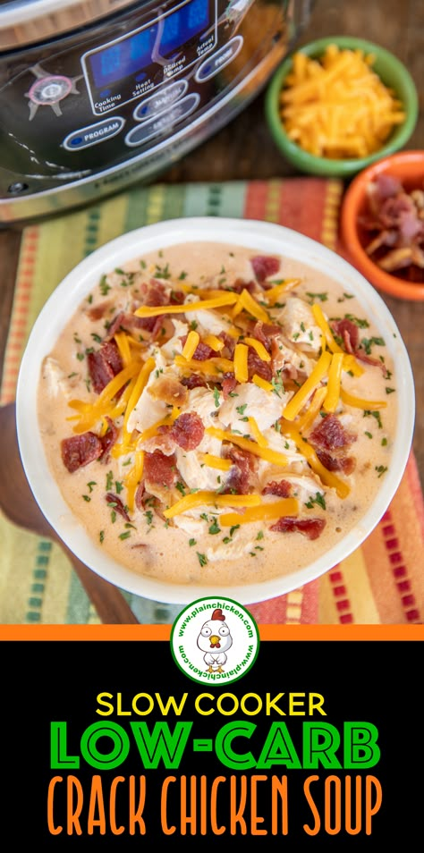 Slow Cooker Low-Carb Crack Chicken Soup - chicken soup loaded with cheddar, bacon, and ranch. Super easy to make - just dump everything in the slow cooker and let it do all the work. Chicken, cream cheese, chicken broth, bacon, ranch dressing mix, cheddar cheese. Can add spinach or broccoli to soup mixture. Delicious even if you aren't doing a keto/low-carb diet. #soup #slowcooker #crockpot #chicken #lowcarb #keto #glutenfree Chicken Soup Slow Cooker, Low Carb Chicken Soup, Chicken Cream Cheese, Diet Soup, Low Carb Slow Cooker, Pepperocini Recipes, Soup Chicken, Soup Appetizers, Cheese Chicken