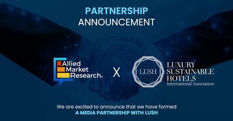 ***📢 📢 Partnership Announcement *** Allied Market Research is proud to announce an official media partnership with LUSH, the Luxury Sustainable Hotels Int´l Association .Allied Market research offers deep industry insights and suggestions, helping you formulate successful marketing and business #strategies. LUSH is an independent organization, playing the critical role of establishing and managing global standards for luxury sustainable tourism - known as the LUSH Criteria - and fulfilling ke Partnership Design Graphic, Partnership Announcement Poster Design, Partnership Announcement Design, Partnership Post, Collaboration Announcement, Hult Prize, Announcement Social Media Post, Partnership Announcement, Collaboration Post