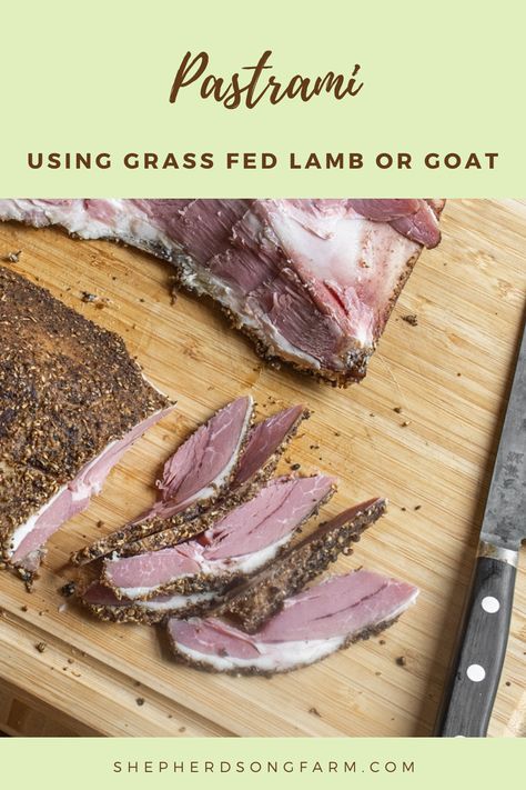 A green banner at the top says pastrami using grass fed lamb or goat. The image below shows sliced pieces of pastrami that has a pink center with a thick layer of coating. The bottom says the website shepherdsongfarm.com. Pastrami Recipe, Cured Meat Recipes, Smoked Lamb, Goat Recipes, Pickling Spice, Lamb Shoulder, Smoked Meats, Goat Meat, Lamb Recipes