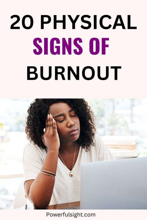 20 Physical Signs Of Burnout Burnout At Work, Signs Of Burnout, Work Life Balance Tips, Work Life Balance, Physics, Signs