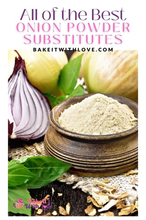 Onion powder in tan wooden bowl woth fresh onions in background and onion powder substitute header. Onion Powder Substitute, Substitute For Onion, Cooking Substitutions, Dehydrated Onions, Cold Dishes, Tasty Recipe, What To Use, Minced Onion, Food Heaven