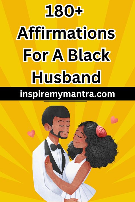 Affirmations for a Black Husband Manifesting Future Husband, Black Couple Affirmations, Affirmations For My Husband, Biblical Affirmations For Husband, Daily Affirmations For Black Men Quotes, Positive Marriage Affirmations, Daily Affirmations To Tell Your Boyfriend, Daily Affirmations Husband, Affirmation For Husband