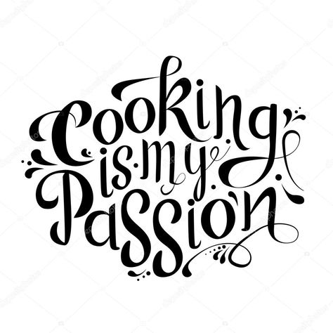 Cooking is my passion. Cooking Is My Passion Quotes, Cooking Passion Quotes, Chef Quotes Passion, Handmade Business Quotes, Chef Quotes, Passion Pictures, Chef Tattoo, Mason Jar Art, Culinary Chef