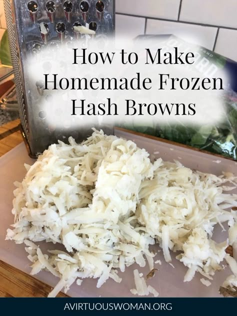 Homemade Frozen Hash Browns - A Virtuous Woman Frozen Hash Browns, Homemade Hashbrowns, Frozen Hashbrowns, Frozen Potatoes, Shredded Potatoes, Quick Side Dishes, Easy Breakfasts, Hashbrown Recipes, Cooking Homemade