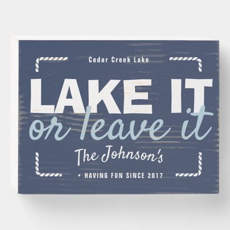 Lake Life Quotes, Lake Life Decor, Lake Quotes, Lake Theme, Lakehouse Ideas, Navy Families, Lake Names, Lake House Signs, Cabin Signs