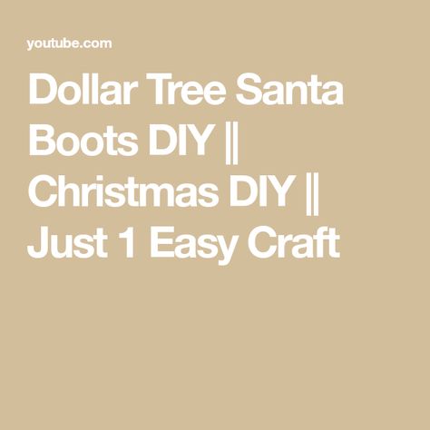 Dollar Tree Santa Boots DIY || Christmas DIY || Just 1 Easy Craft Santa’s Boots Decor, Santa Boots Diy, Santas Boots, Boots Diy, Tree Santa, Santa Boots, Easy Craft, Dollar Tree, Diy Christmas