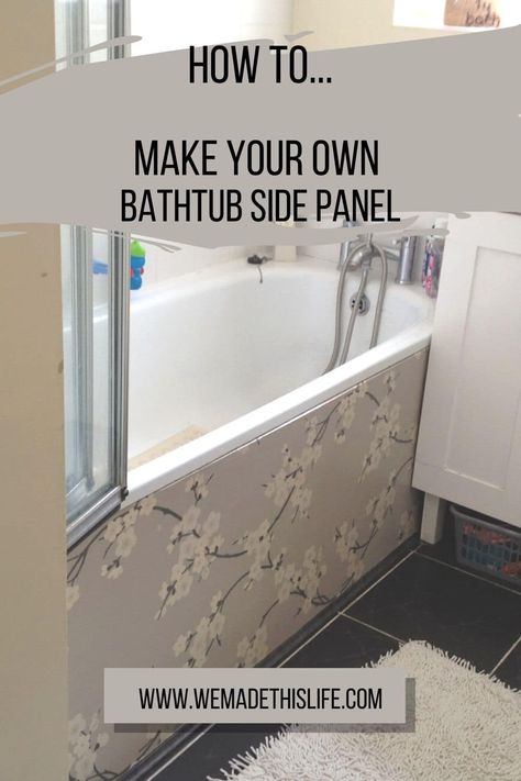 How To Make Your Own Bathtub Side Panel Bathtub Skirt Diy, Tub Skirt Ideas Diy, Tub Skirt Ideas, Bath Panel Ideas Diy, Bathtub Surround Ideas, Diy Tub Skirt, Bath Side Panel, Bathroom Wall Coverings, Bathtub Liners