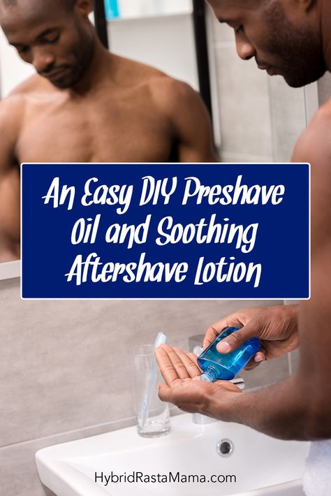 Are you looking for an easy DIY preshave oil? What about a super simple soothing aftershave lotion? Hybrid Rasta Mama shares her creations that are loved by both the male and female shaving crowd! Sooooo nourishing for the skin, both DIY recipes will easily become your go-tos. Grab these tutorials and change the way you shave forever. #diyaftershave #naturalskincare #diyskincare #aftershavelotion #preshaveoil From HybridRastaMama.com Diy After Shave Men, After Shave Oil, Homemade Beard Balm, After Shave For Men, Salves And Balms, Diy Lotions, Diy Haircare, Vaseline Uses, Diy Natural Remedies