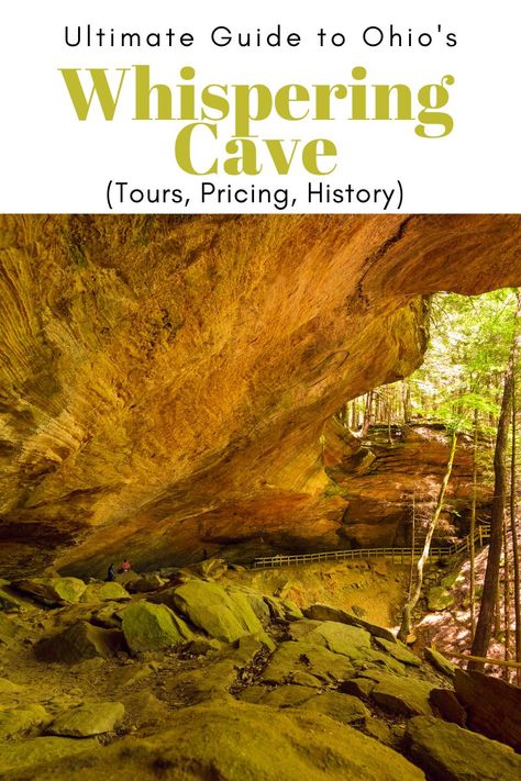 Ultimate Guide to Whispering Cave, Ohio (Tours, Pricing, History, Map) - World of Caves Whispering Cave Hocking Hills, Hocking Hills State Park, Cave System, Ohio Travel, Cave Tours, Water Movement, Hocking Hills, Cave In, Akron Ohio