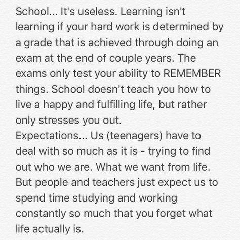 The pressures of school can be too much to handle sometimes. People need to change it so that kids like school and learn properly. School Drains Me Quotes, Reasons To Be Excited For School, School Pressure Quotes, School Does Not Teach Life, School Is Draining, School Pressure, Tired Of School, Drained Quotes, Dairy Quotes