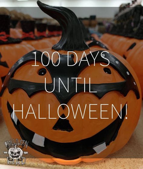 100 Days Until Halloween! – Halloween Head 100 Days Until Halloween, Countdown Images, Halloween Stores, Days Till Halloween, Days Until Halloween, Halloween Is Coming, Day Countdown, Almost There, Ride It