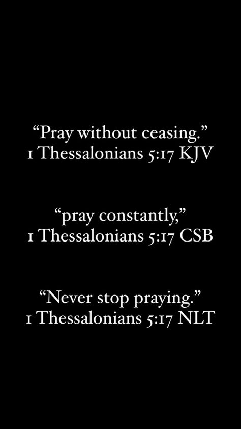 1 Thessalonians 5:16-17, Never Stop Praying, The Effectual Fervent Prayer, 1 Thessalonians 5 17, God Fearing, Pray Continually, Fast And Pray, Study Plans, 1 Thessalonians 5