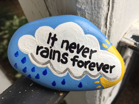 It never rains forever. Hand painted rock by Caroline. The Kindness Rocks Project Inspirational Rocks, Rock And Pebbles, Painted Rocks Craft, Painted Rocks Diy, Rock Painting Ideas Easy, Rock Painting Patterns, Kindness Rocks, Rock Painting Designs, Stone Crafts