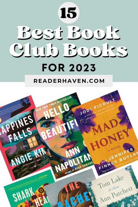 15 Best Book Club Books for 2023 (Discussion-Worthy!) | Reader Haven Books For 2023, New Fiction Books, Book Club Suggestions, Book Club Recommendations, What To Read Next, Best Book Club Books, Fantasy Mystery, Book Club Reads, Fiction Books Worth Reading