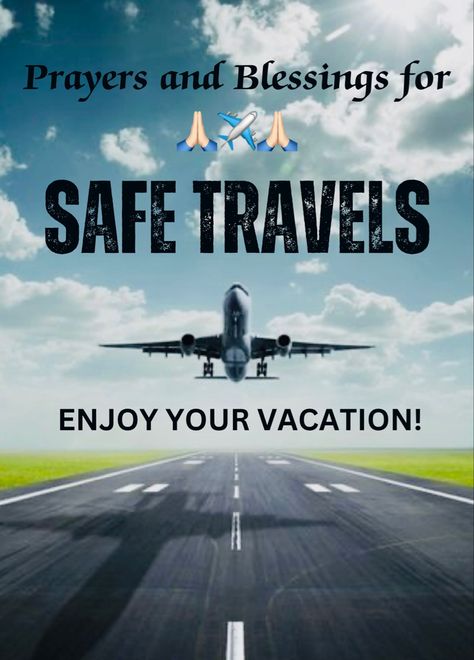 Safe Flight Quotes, Bon Voyage Quotes, Travels Quote, Bon Voyage Message, Happy And Safe Journey, Safe Travels Quote, Safe Travels Prayer, Flight Quotes, Voyage Quotes