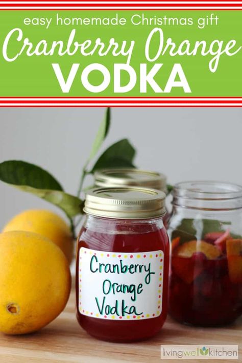 Cranberry Orange Vodka, Festive Holiday Drinks, Infused Liquors, Easy Homemade Christmas Gifts, Homemade Alcohol, Orange Vodka, Homemade Liquor, Liquor Recipes, Cranberry Vodka