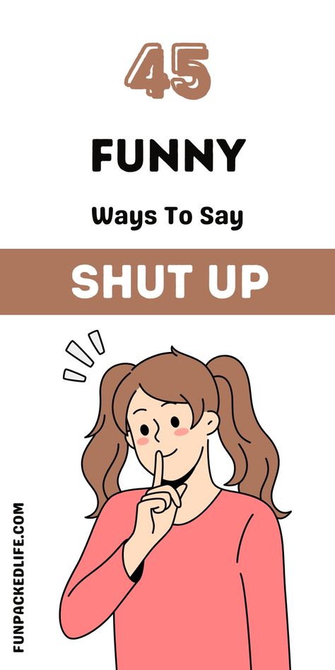 Looking for hilarious ways to tell someone to zip it? Check out these funny alternatives! Perfect for any situation where words need a little humor! Quiet Games, Laughing And Crying, Moment Of Silence, I Dare You, Imaginary Friend, Funny Sayings, Quiet Time, Shut Up, Good Advice