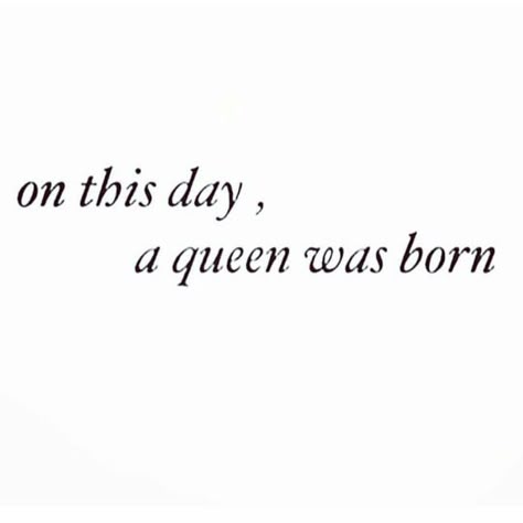 On this day, a queen was born On This Day A Queen Was Born, Its My Bday Quotes, Born Day Quotes, Queen Instagram Captions, It’s My Birthday Quotes, Its My Birthday Quotes, Birthday Queen Quotes, It's My Birthday Instagram Story, Birthday To Me Quotes