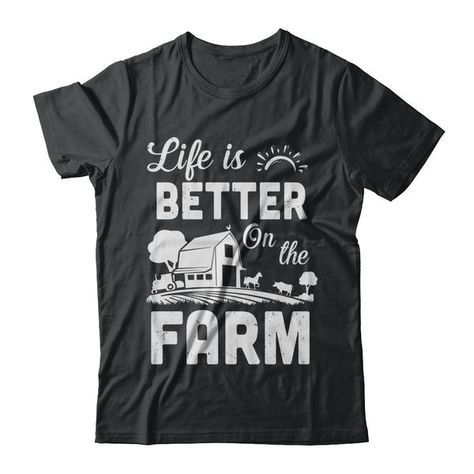 Life Is Better On The Farm Farmer Shirt & Hoodie - Teecentury.com Farm Shirt Ideas, Farm T Shirt Ideas, Farm Tshirt Ideas, Farm Tshirt Design, Farmer Tshirt Ideas, Farm Life Quotes, Farmer Shirt, Farm Clothes, Quote Tees